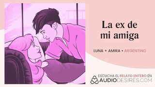 ¿Estaría mal follarme a la ex de mi mejor amiga? [relatos para tocarme]