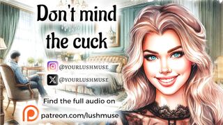 Don't mind the cuck... [Bull POV] [Erotic audio]