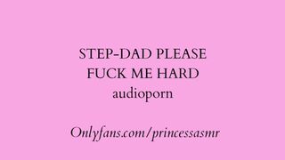 STEPDAD PLEASE FUCK ME HARD AUDIOPORN