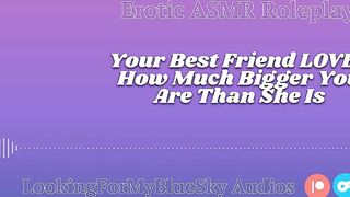 Lewd ASMR | Your Size Turns Your Best Friend Into a Needy, Submissive Slut