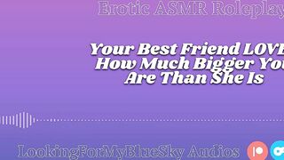 Lewd ASMR | Your Size Turns Your Best Friend Into a Needy, Submissive Slut