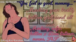 Marking your bottom girlfriend all over [part 4/sub x Dom listener/nsfw/F4F/Lesbian ASMR rp]