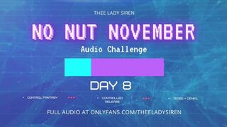 No Nut November Audio Challenge Day 8