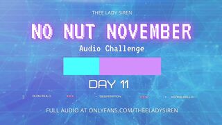 No Nut November Audio Challenge Day 11