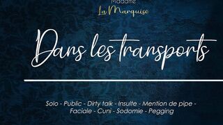 Excite-toi dans les transports, personne ne le saura [audio porn français solo frustration]